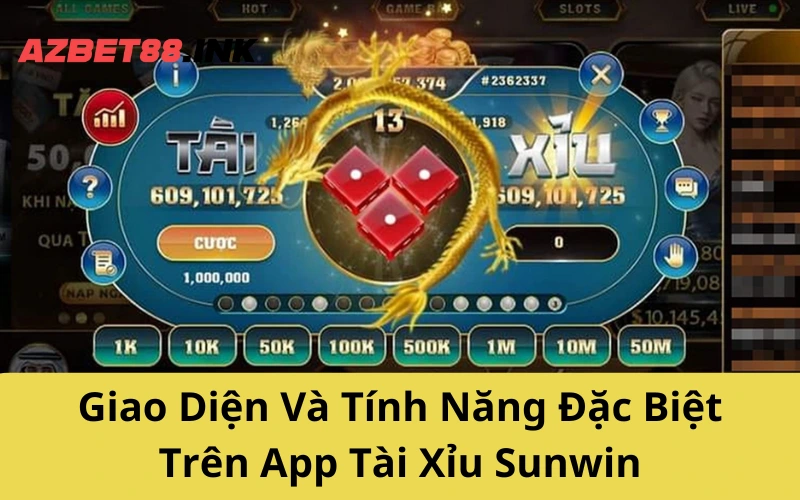 Giao Diện Và Tính Năng Đặc Biệt Trên App Tài Xỉu Sunwin