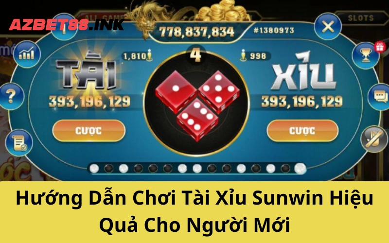 Hướng Dẫn Chơi Tài Xỉu Sunwin Hiệu Quả Cho Người Mới