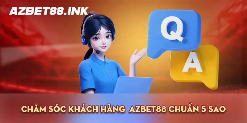Chăm Sóc Khách Hàng AZBET88 – Đồng Hành 24/7, Hỗ Trợ Mỗi Lúc Cần