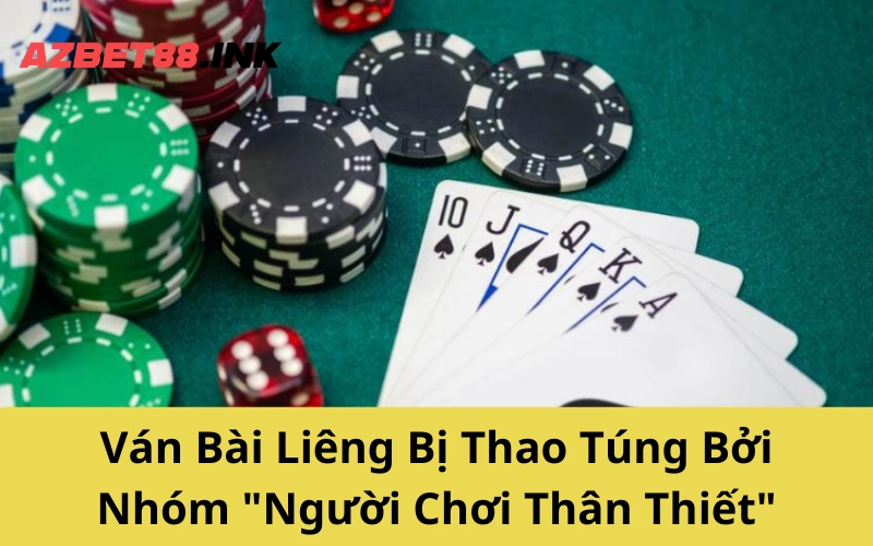 Ván Bài Liêng Bị Thao Túng Bởi Nhóm "Người Chơi Thân Thiết"