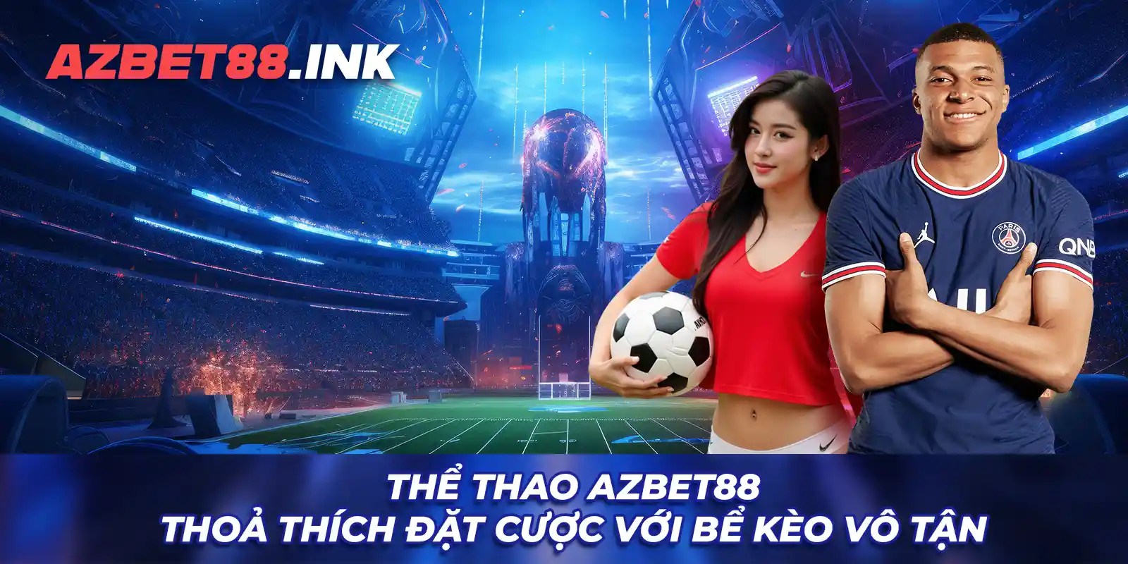 Thể Thao AZBET88 - Thoả Thích Đặt Cược Với Bể Kèo Vô Tận