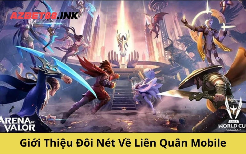 Giới Thiệu Đôi Nét Về Liên Quân Mobile