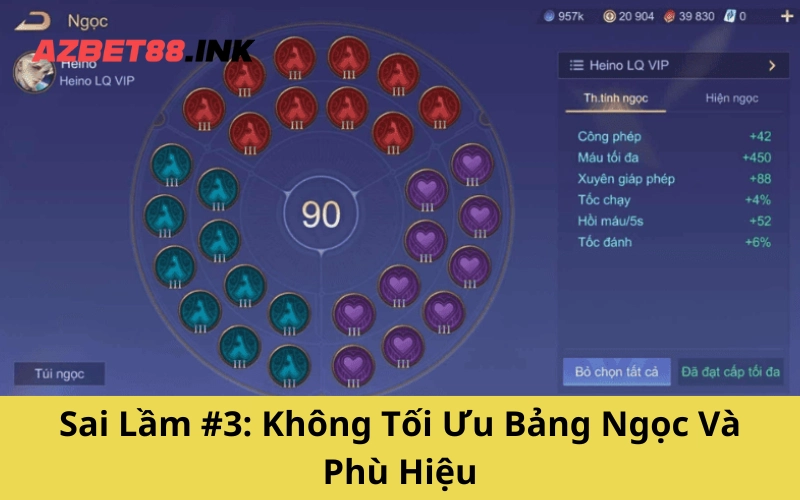 Sai Lầm #3: Không Tối Ưu Bảng Ngọc Và Phù Hiệu