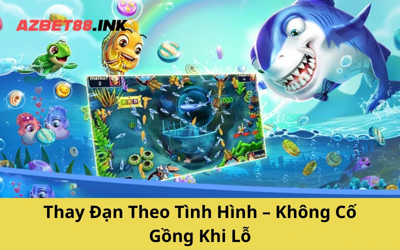 Thay Đạn Theo Tình Hình – Không Cố Gồng Khi Lỗ